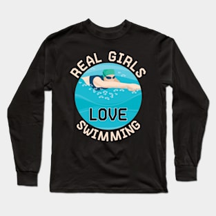 Real Girls Love Swimming Long Sleeve T-Shirt